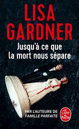 Icon image Jusqu'à ce que la mort nous sépare