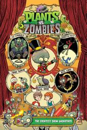 Icon image Plants vs. Zombies: Plants vs. Zombies Volume 9: The Greatest Show Unearthed