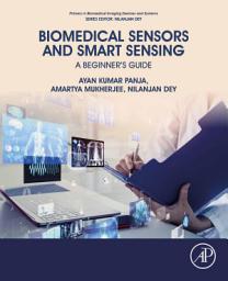 Icon image Biomedical Sensors and Smart Sensing: A Beginner's Guide