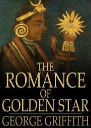 Icon image The Romance of Golden Star