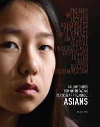 Icon image Gallup Guides for Youth Facing Persistent Prejudice: Asians