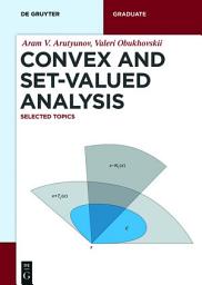 Icon image Convex and Set-Valued Analysis: Selected Topics