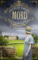 Icon image Mord nach Strich und Faden: Kate Shackleton ermittelt