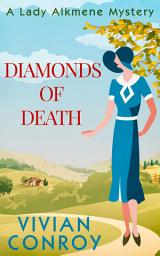 Icon image Diamonds of Death (A Lady Alkmene Cosy Mystery, Book 2)