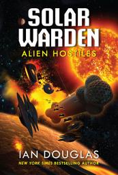 Icon image Alien Hostiles: Solar Warden Book Two