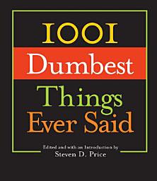 Icon image 1001 Dumbest Things Ever Said