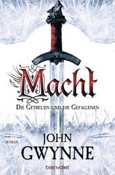 Icon image Macht - Die Getreuen und die Gefallenen 1: Roman