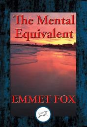 Icon image The Mental Equivalent: The Secret of Demonstration