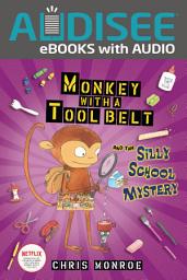 Icon image Monkey with a Tool Belt and the Silly School Mystery