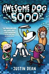 Icon image Awesome Dog 5000 (Book 1)