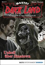 Icon image Dark Land 31 - Horror-Serie: Unheil über Sinatown