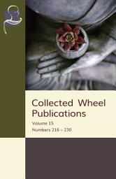 Icon image Collected Wheel Publications Volume 15: NUMBERS 216 – 230