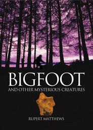 Icon image Bigfoot: True Life Encounters with Legendary Ape-Men