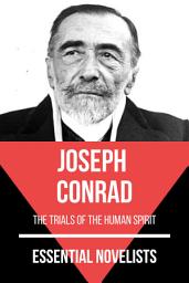 Icon image Essential Novelists - Joseph Conrad: the trials of the human spirit