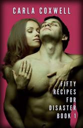 Icon image Fifty Recipes For Disaster - Book 1: A Free Celebrity New Adult Romance Story