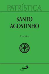 Icon image Patrística - A música - Vol. 45