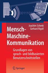 Icon image Mensch-Maschine-Kommunikation: Grundlagen von sprach- und bildbasierten Benutzerschnittstellen