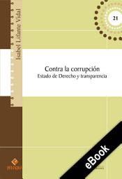 Icon image Contra la corrupción: Estado de Derecho y transparencia