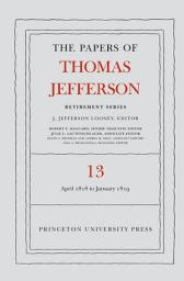 Icon image The Papers of Thomas Jefferson: Retirement Series, Volume 13: 22 April 1818 to 31 January 1819