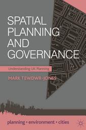 Icon image Spatial Planning and Governance: Understanding UK Planning