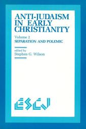 Icon image Anti-Judaism in Early Christianity: Volume 2: Separation and Polemic