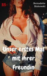 Icon image Unser erstes Mal mit ihrer Freundin: Perverse Dreier Story