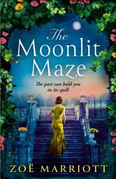 Icon image The Moonlit Maze: The Gripping, Sweeping Story of a Long-Hidden Secret from the Bestselling Author for Fans of Historical Fiction