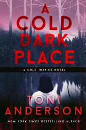 Icon image A Cold Dark Place: FBI Romantic Suspense