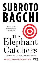 Icon image The Elephant Catchers: Key Lessons for Breakthrough Growth