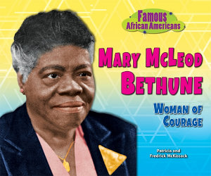 Icon image Mary McLeod Bethune: Woman of Courage