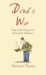 Icon image Dad's Wit: Quips and Quotes for Fantastic Fathers