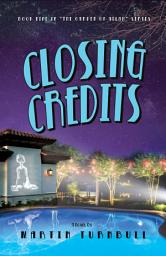 Icon image Closing Credits: A Novel of Golden-Era Hollywood
