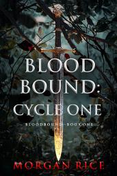 Icon image Bloodbound: Cycle One (Book One of the Bloodbound Series)