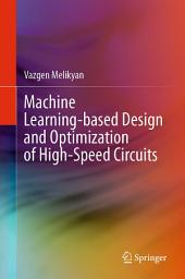 Icon image Machine Learning-based Design and Optimization of High-Speed Circuits