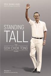 Icon image Standing Tall: The Goh Chok Tong Years, Volume 2