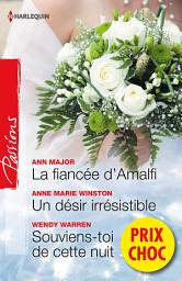 Icon image La fiancée d'Amalfi - Un désir irrésistible - Souviens-toi de cette nuit: (promotion)