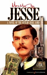 Icon image Jesse: A Novel of the Outlaw Jesse James