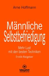 Icon image Männliche Selbstbefriedigung | Erotischer Ratgeber: Mehr Lust mit den besten Techniken, Ausgabe 4