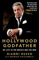 Icon image Hollywood Godfather: My Life in the Movies and the Mob