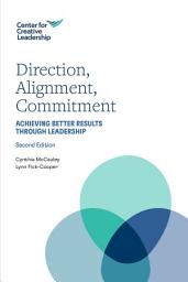 Icon image Direction, Alignment, Commitment: Achieving Better Results through Leadership, Second Edition