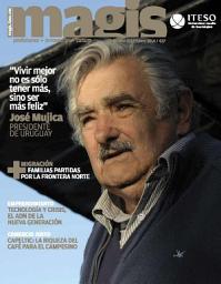 Icon image Vivir mejor no es sólo tener más, sino ser más feliz. José Mujica presidente de Uruguay (Magis 437)
