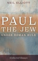 Icon image Paul the Jew under Roman Rule: Collected Essays