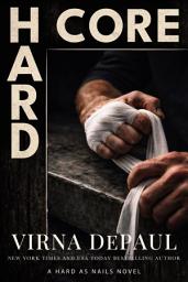 Icon image Hard Core: A Broken Veteran Protector Romance