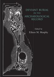 Icon image Deviant Burial in the Archaeological Record