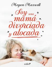 Icon image Soy una mamá divorciada y alocada