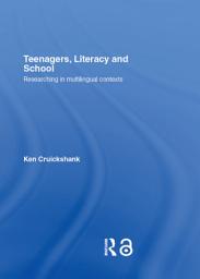 Icon image Teenagers, Literacy and School: Researching in Multilingual Contexts