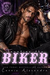 Icon image Taunting the Biker (Biker MC Romance)