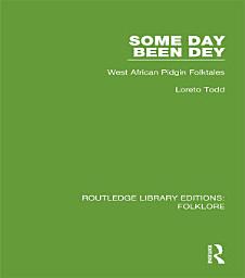 Icon image Some Day Been Dey Pbdirect: West African Pidgin Folktales