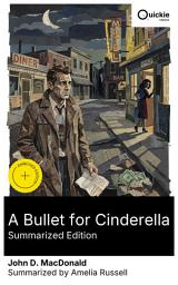 Icon image A Bullet for Cinderella (Summarized Edition): Enriched edition. A 1950s Florida noir of lonely motels, femme fatales, hidden pasts, and double-crossing in a dark, psychological crime thriller