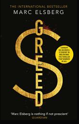 Icon image Greed: The page-turning thriller that warned of financial melt-down